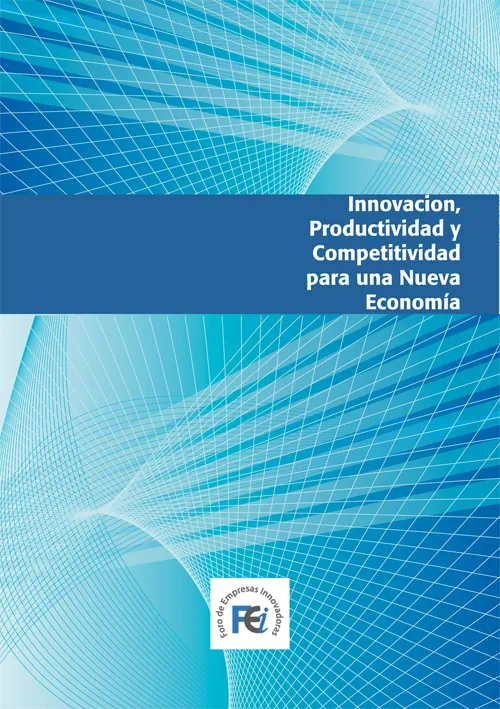Innovación, Competitividad y Productividad para una nueva Economía
