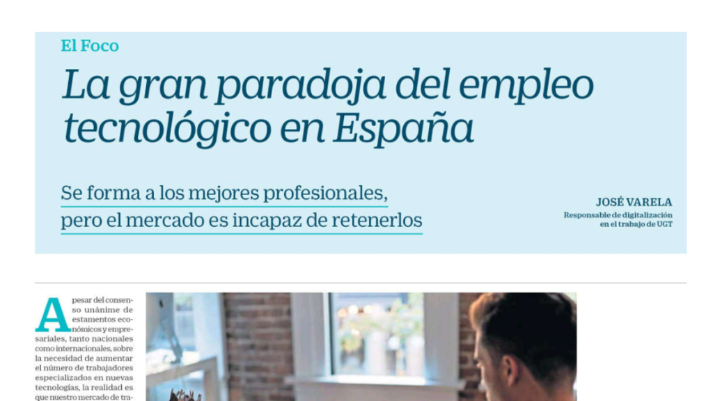 La gran paradoja del empleo tecnológico en España, José Varela (El Foco)