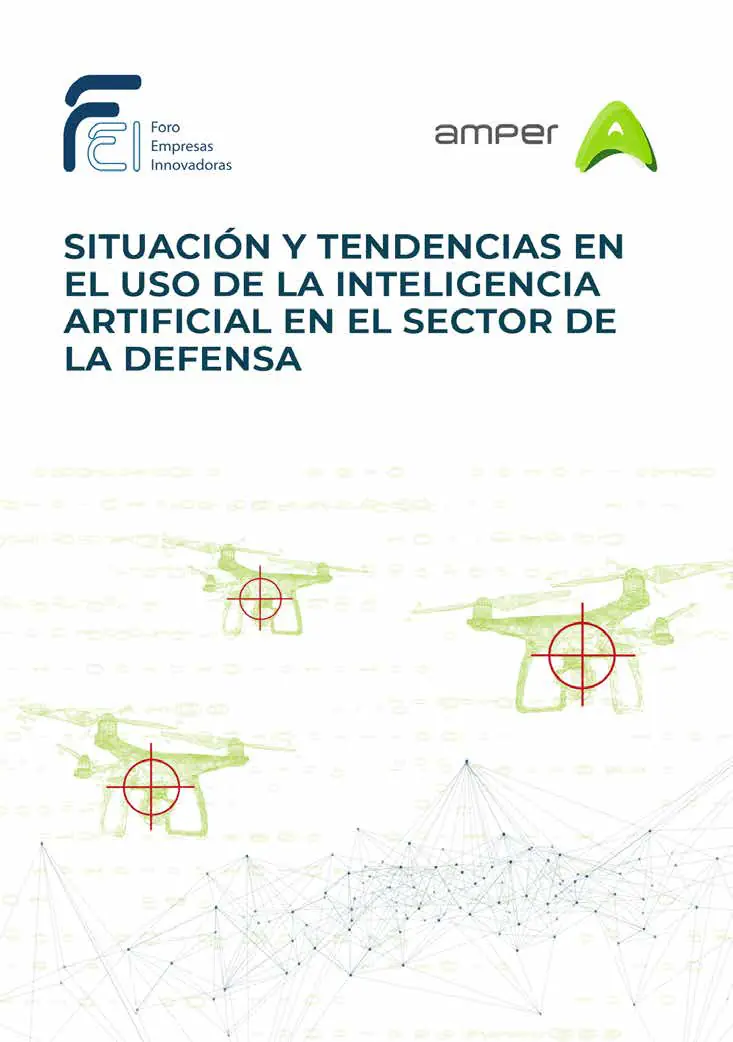 Situación y tendencias en el uso de la Inteligencia Artificial en el sector de la defensa