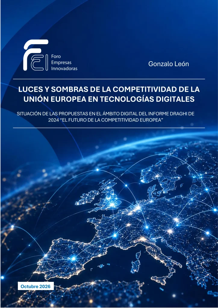 Luces y sombras de la competitividad de la Unión Europea en tecnologías digitales (Gonzalo León). Foro Empresas Innovadoras